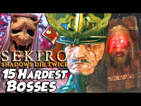 Sekiro: Ranking The TOP 15 Hardest Bosses & Mini Bosses (Sekiro Shadows Die Twice)