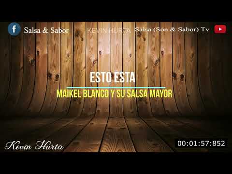 Esto Esta - Maikel Blanco Y Su Salsa Mayor - Sabor Salsa