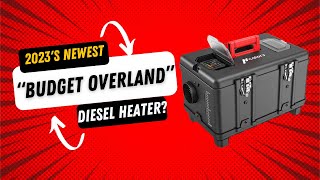 (2023) THE NEW BUDGET OVERLAND DIESEL HEATER?