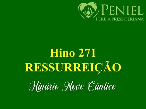 Hinário Novo Cântico, Hino 271   "Ressurreição"