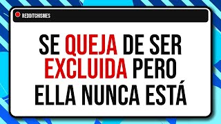 Mi esposa se queja de que la excluimos Le recordé que ella nunca está