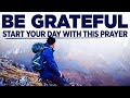 Start By Saying THANK YOU GOD A Morning Prayer Of Gratitude And Thanks