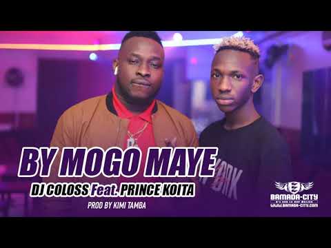 DJ COLOSS Feat. PRINCE KOITA  - BY MOGO MAYE