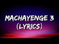 EMIWAY - MACHAYENGE 3 (Lyrics)