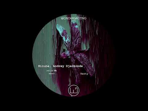 Minube, Andrey Djackonda - Nasty [WNGVA003]