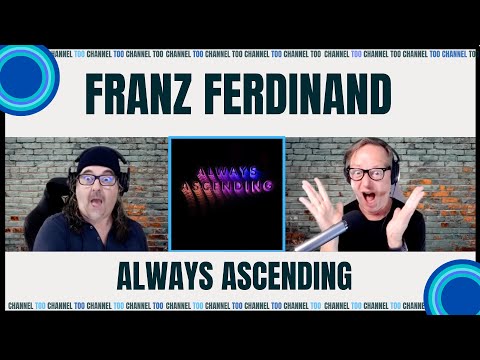 Franz Ferdinand: Always Ascending (Great to Vacuum to): Reaction
