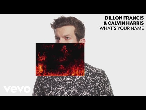 Dillon Francis, Calvin Harris - What's Your Name (Audio)