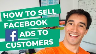 How To Sell Facebook Ads To Customers