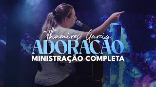 Ministração Thamires Garcia COMPLETA | DALLAS