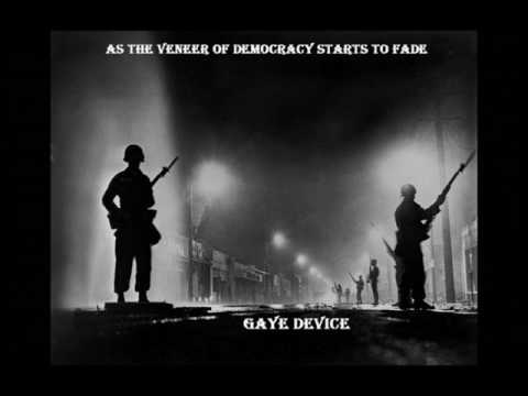 GAYE DEVICE - AS THE VENEER OF DEMOCRACY STARTS TO FADE (FULL ALBUM)