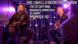Eric Lindell &amp; Anson Funderburgh LIVE at Cafe Nine - All Alone