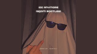 Download lagu idc anymore (gqom bootleg) mp3