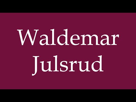 How to Pronounce ''Waldemar Julsrud'' Correctly in German