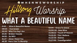 What A Beautiful Name 🙏Top Greatest Favorite Best hillsong worship music 2023// Top Hillsong Worship