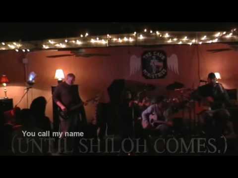 Until Shiloh Comes - You Call My Name -live- @ 