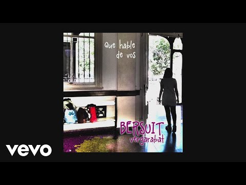 Que Hable De Vos - Bersuit Vergarabat