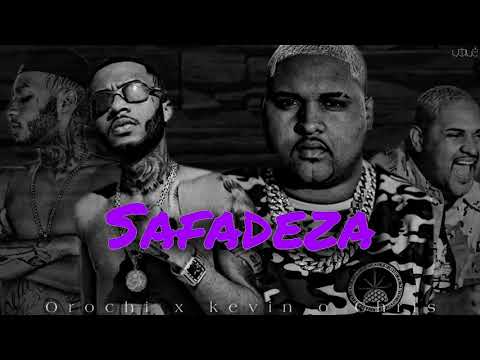 OROCHI feat KEVIN O CHRIS - SAFADEZA 😈