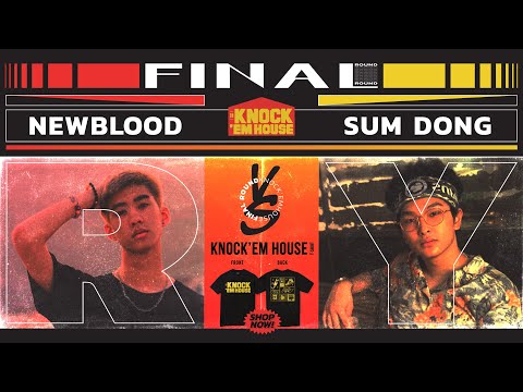 NEWBLOOD vs SUMDONG (FINAL ROUND) | KNOCK 'EM HOUSE