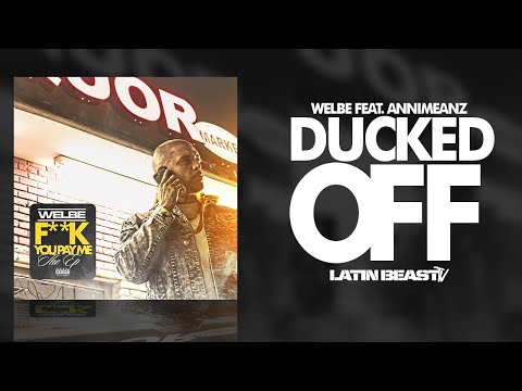 Welbe - Ducked Off Ft. Annimeanz (Official Audio)