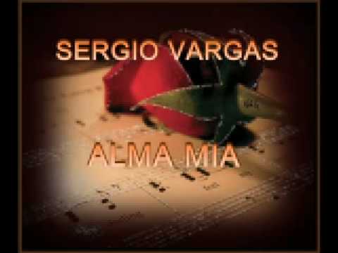 Alma Mia - Sergio Vargas
