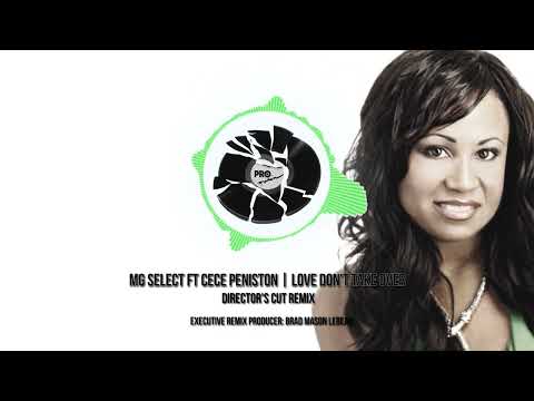 MG Select ft CeCe Peniston - Love Don't Take Over (Director's Cut Remix)