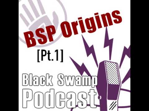 BSP Origin Story [Pt. 1]