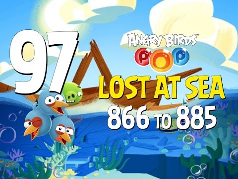 Angry Birds POP! Part 97 - Levels 866 to 885 - Lost At Sea - Let's Play Android, iOS