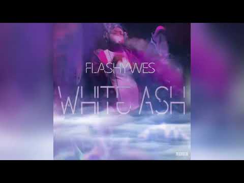 FlashyWes - White Ash (audio)