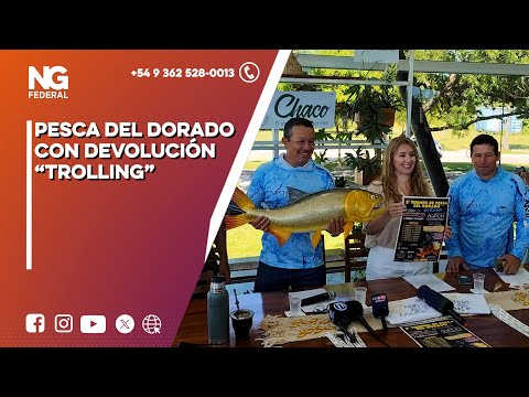 NGFEDERAL - PESCA DEL DORADO CON DEVOLUCIÓN “TROLLING” - CHACO