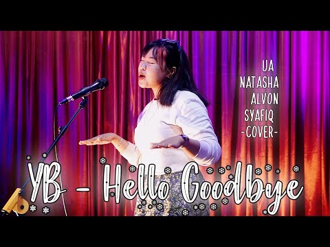 UA - Hello Goodbye - YB (COVER) x Natasha, Alvon, Syafiq #MinangEDM
