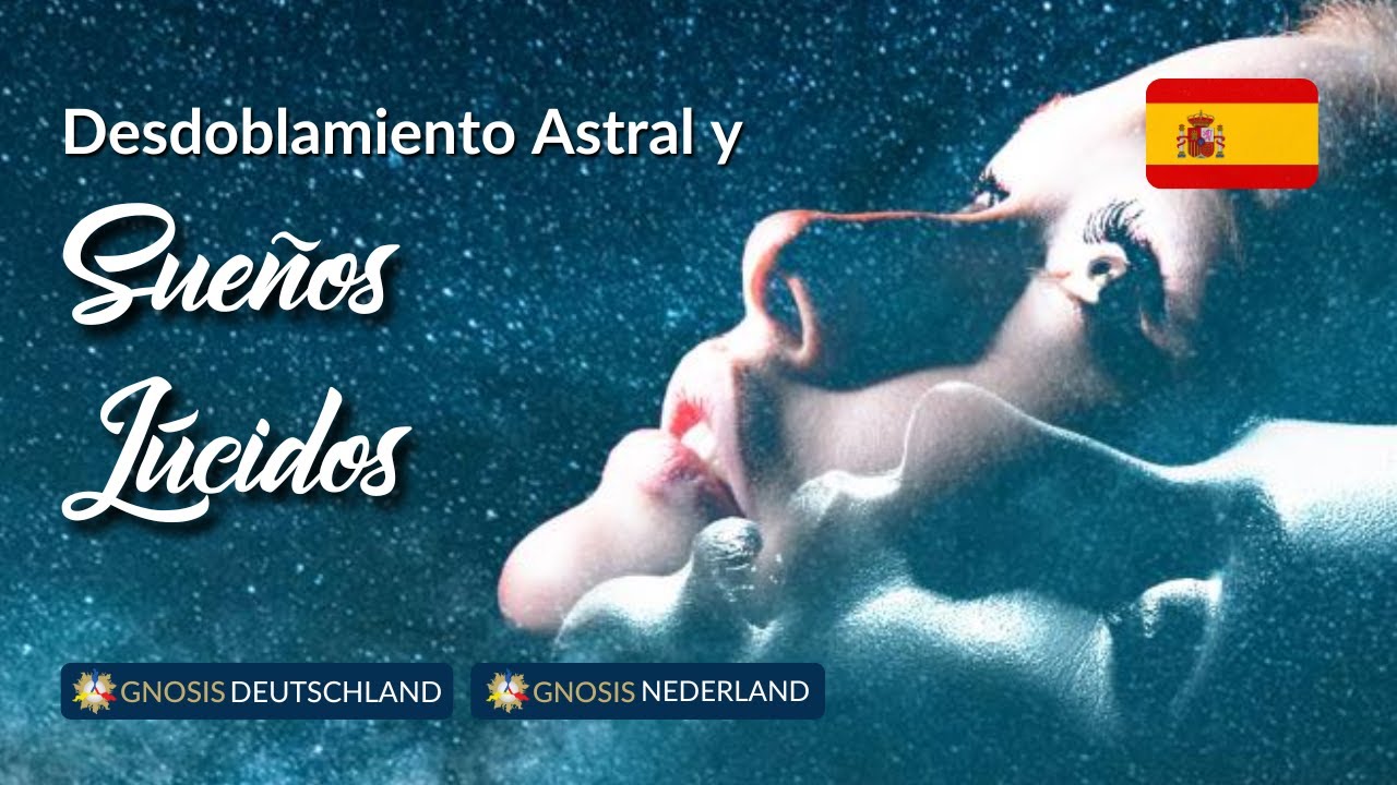 Desdoblamiento Astral y Sueños Lúcidos