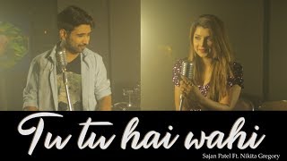 Download lagu Tu Tu Hai Wahi | Sajan Patel | Ft. Nikita Gregory | Yeh Vaada Raha mp3 Download lagu Tu Tu Hai Wahi | Sajan Patel | Ft. Nikita Gregory | Yeh Vaada Raha mp3