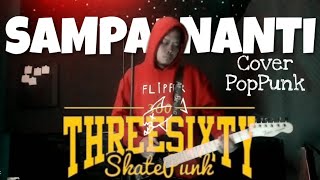 Download lagu SAMPAI NANTI - THREESIXTY ( PopPunk cover ) by AlanBruno mp3 Download lagu SAMPAI NANTI - THREESIXTY ( PopPunk cover ) by AlanBruno mp3