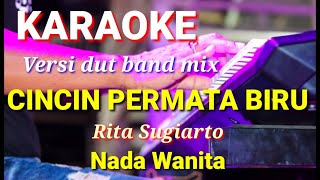 Download lagu CINCIN PERMATA BIRU - Rita Sugiarto | Karaoke dut band mix nada wanita | Lirik mp3