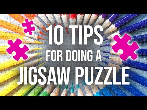 10 Expert-Level Tips for Doing a Jigsaw Puzzle