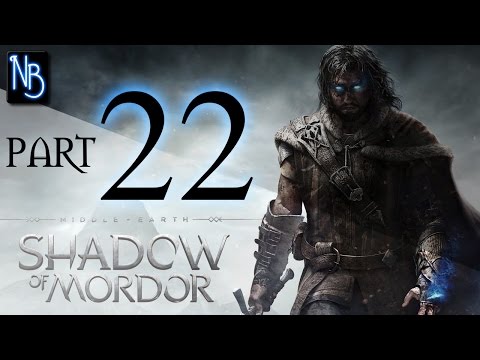Middle Earth Shadow of Mordor Walkthrough Part 22 (No Commentary)