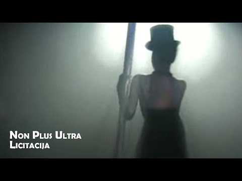 Non Plus Ultra - Licitacija  (Official Video)