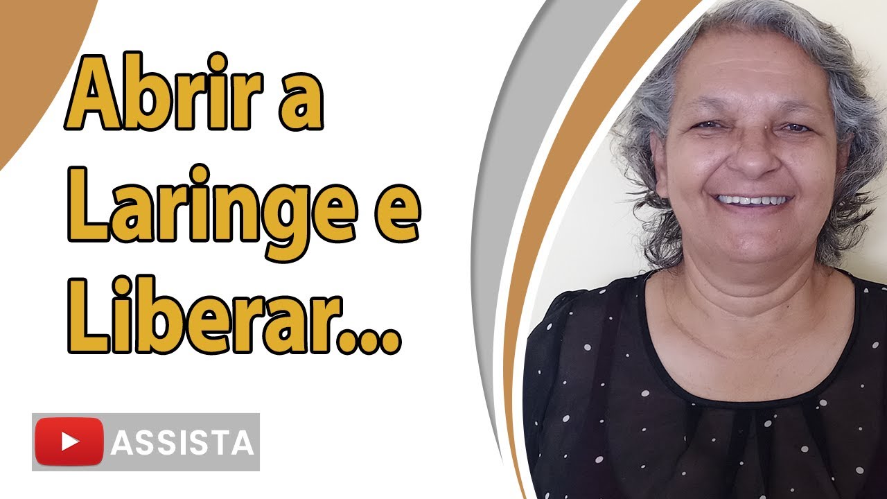 [EXERCÍCIO] Como Abrir a Laringe e Liberar a Voz?
