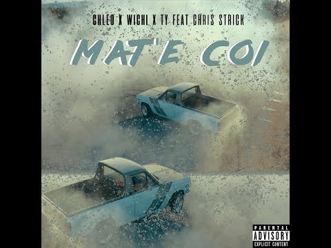 Chleo x Wichi & Ty Ft. Chris Strick - Mat'e Coi (Prod. by Chleo)