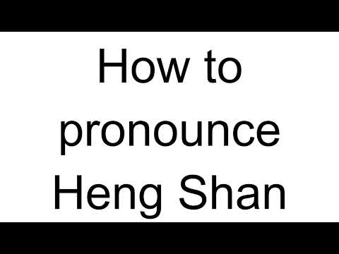 How to Pronounce Heng Shan (Chinese)
