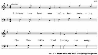 Here We Are But Straying Pilgrims - A Cappella Hymn