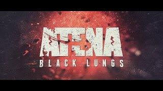 Atena - Black Lungs (Official Lyric Video)
