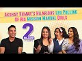 Akshay Kumar S Hilarious Leg Pulling Of His Mission Mangal Girls
