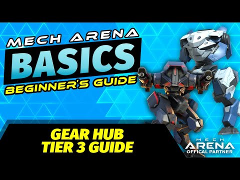 MA Basics Gear Hub Tier 3 Guide | Mech Arena