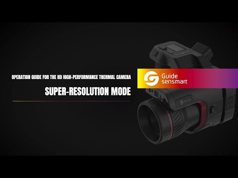 Guide Sensmart Tutorial | PT Series | Super-resolution