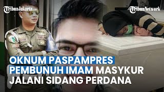 BREAKING NEWS Hari Ini Oknum Paspampres Pembunuh Imam Masykur Jalani Sidang Perdana