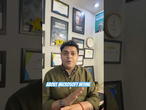 What is work of Microsoft Intune ! How to Enroll Devices to Intune portal.