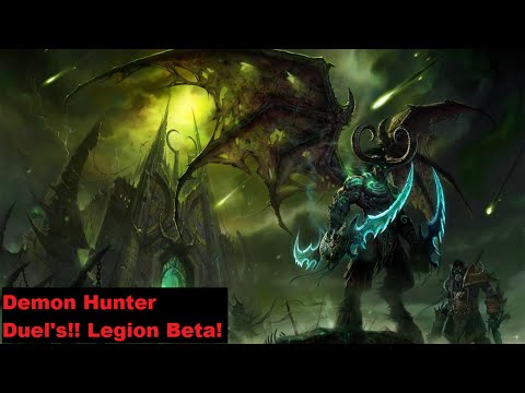 Demon Hunter Duels Legion Beta PvP!!