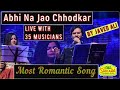 Abhi Na Jao Chhodkar Live I Javed Ali I 35 Musicians I Hum Dono I Jaidev I Md Rafi, Asha I Nirupama