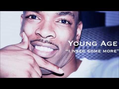 Young Age - "I Need Some More" - Produced By: Matt Houston